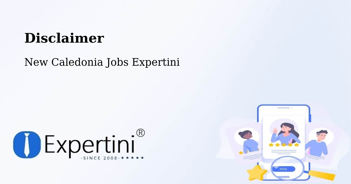 Disclaimer – Netchaot - New Caledonia Jobs Expertini