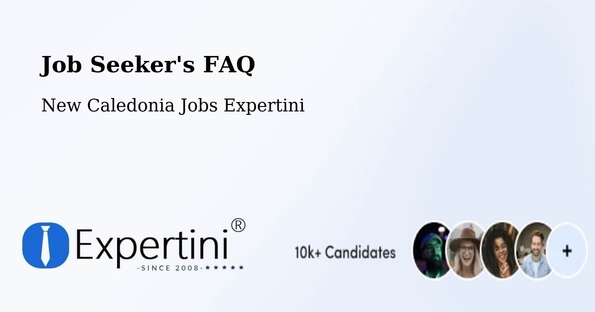 Job Seeker FAQ – Netchaot - New Caledonia Jobs Expertini